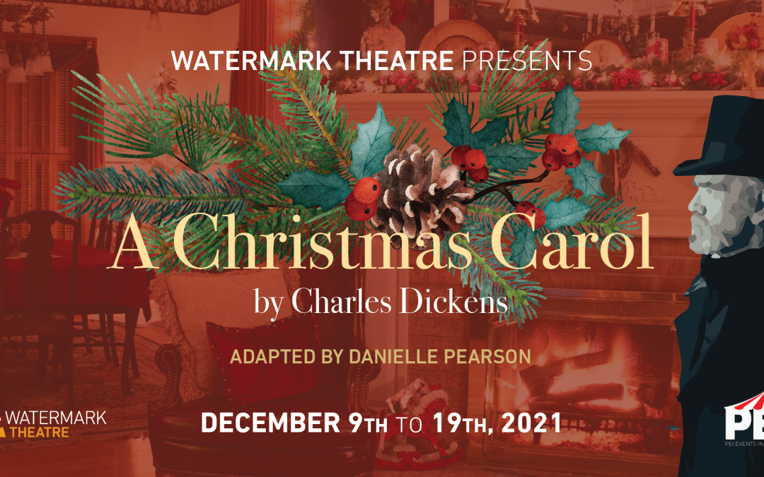Watermark Theatre – A Christmas Carol by Charles Dickens, adapted by Danielle Pearson