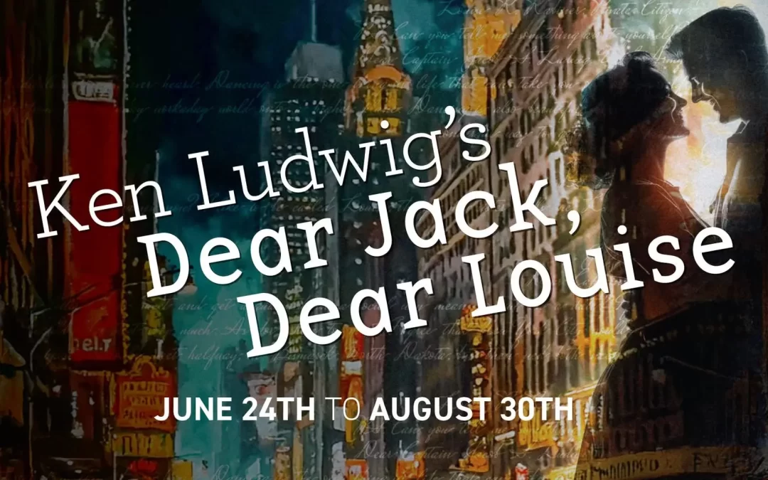 Ken Ludwig’s Dear Jack, Dear Louise