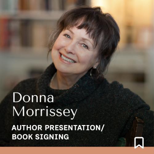 Memoirs and the Meaning of Family: A conversation with Donna Morrissey