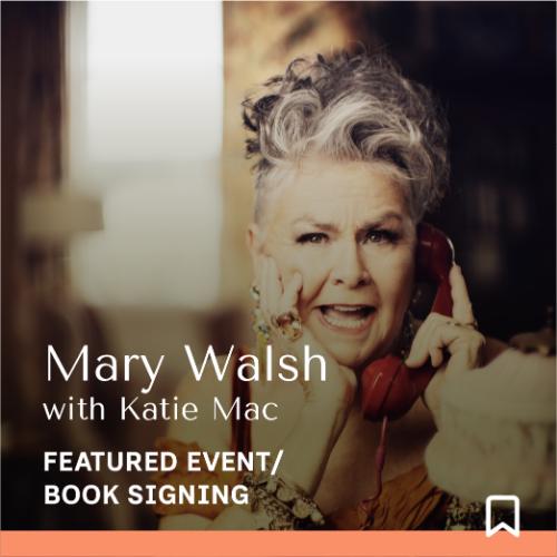 Spotlight Session with Mary Walsh